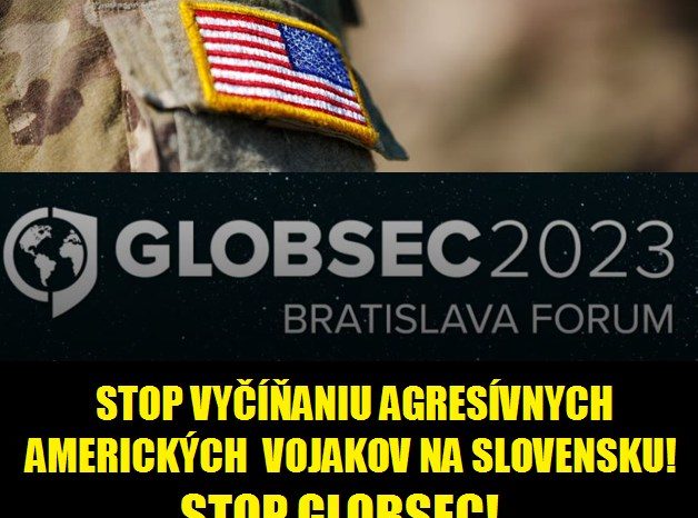 NEOHROZUJE NÁS RUSKO, ALE AGRESÍVNI OPITÍ AMERICKÍ VOJACI A ICH PÁNI NA GLOBSECU!